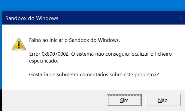 Can't open Windows Sandbox Error 0x80070002-error-0x80070002-sandbox.jpg