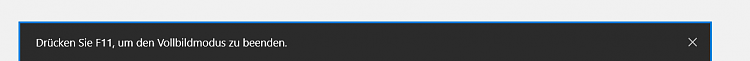 EDGE: How to disable the &quot;Press F11 to leave....&quot; notification?-vollbild.png