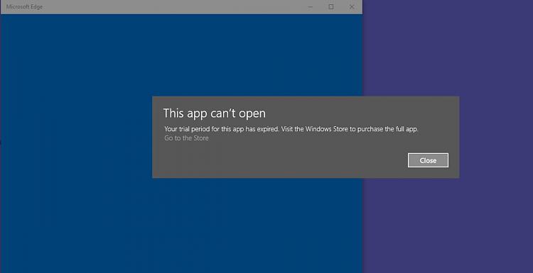 Microsoft Edge fails to open says &quot;...Trial period expired...&quot;-edgeerror.jpg