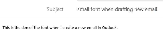 How do I increase the font size when creating a new Outlook email?-outlook-very-small-font-when-drafting-new-email-2021-08-6th.png