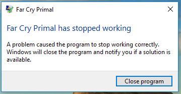 Far Cry Primal no longer runs in Windows 10-fcperror.png