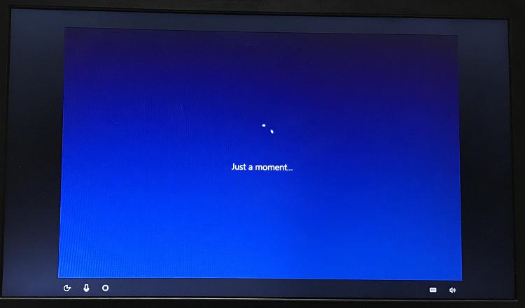 After login, Windows 10 goes into new mode &amp; says &quot;Just a Moment...&quot;-img_0249.jpg
