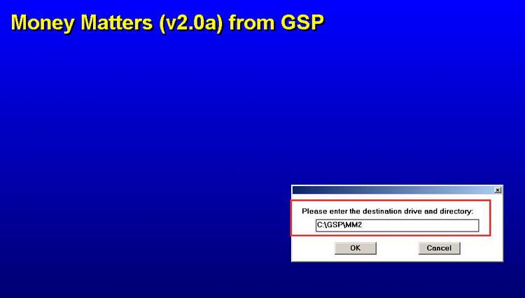 GSP MONEY MATTERS 2 - really need this to run on Win 10??-install.jpg