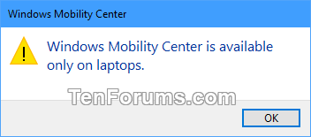 Enable Windows Mobility Center on a Desktop Windows PC-windows_mobility_center_is_available_only_on_laptops.png