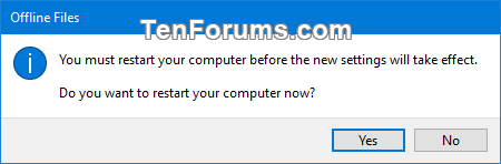 Enable or Disable Offline Files in Windows-restart.png