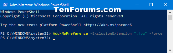 Add or Remove Microsoft Defender Antivirus Exclusions in Windows 10-add_windows_defender_file_type_exclusion_powershell.png