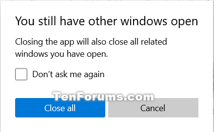 Turn On or Off Ask Before Closing Multiple Windows in Your Phone app-you_still_have_other_windows_open.png