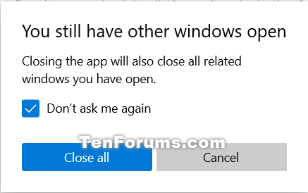 Turn On or Off Ask Before Closing Multiple Windows in Your Phone app-you_still_have_other_windows_open_dont_ask_me_again.png