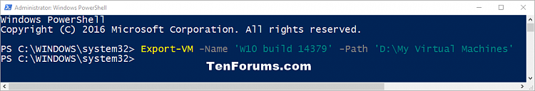 Export Hyper-V Virtual Machine in Windows 10-export_hyper-v_virtual_machine_powershell-1.png